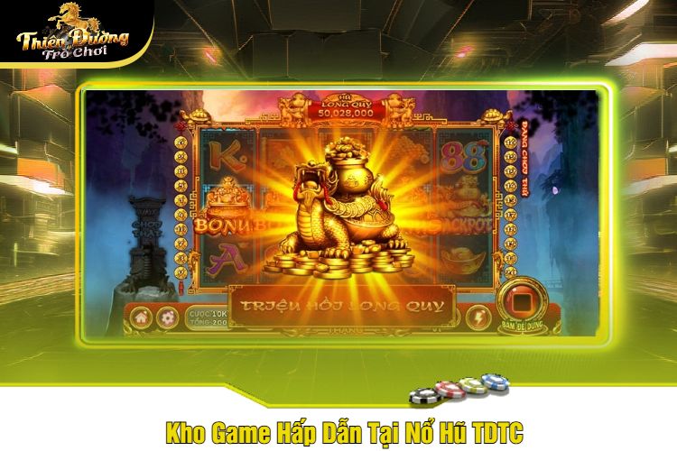 Kho Game Hấp Dẫn Tại Nổ Hũ TDTC